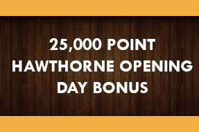 Get your share of 25,000 in MVP points we're giving away on opening day at Hawthorne Race Course!