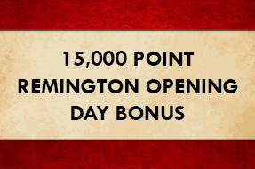 Remington opening day bonus